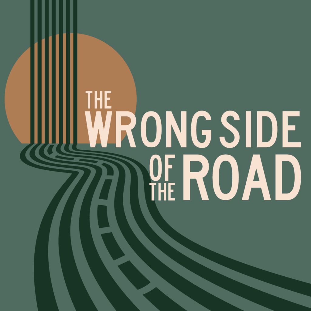 The Main Wrong Side Of The Road Podcast Artwork